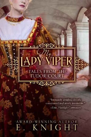 [Tales From the Tudor Court 01] • My Lady Viper